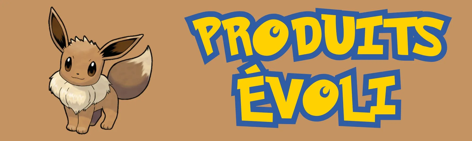 Produits Évoli